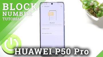 How to Block Number on HUAWEI P50 Pro - Block Calls