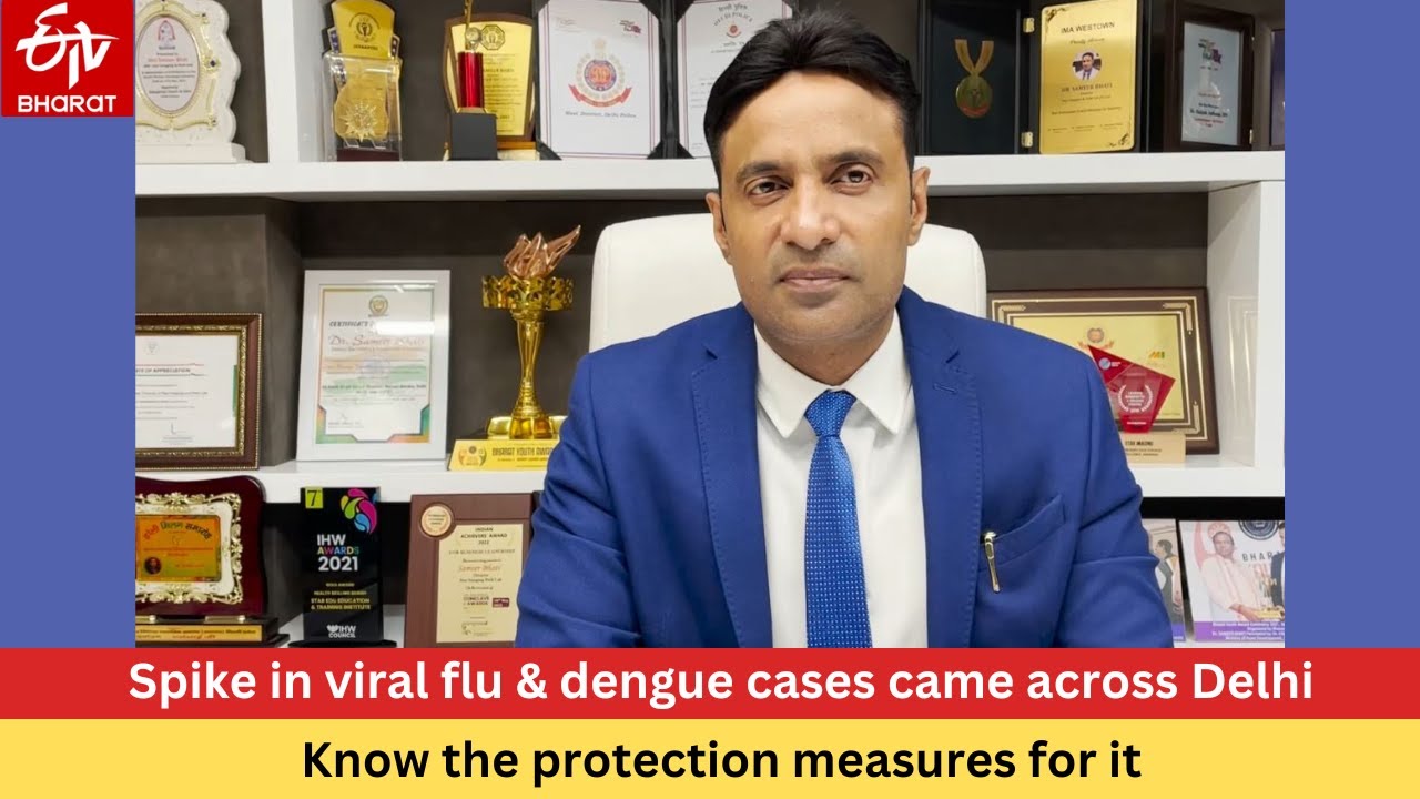 Spike in Viral Flu & Dengue Cases? || E Tv News || Dr. Sameer Bhati