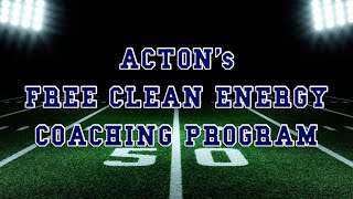 Acton’s Free Clean Energy Coaching Program