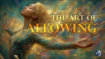 The Art of Allowing: Bashar