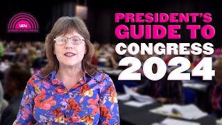 UCU President&#39;s Guide to Congress - 2024 #FairerFutureForAll