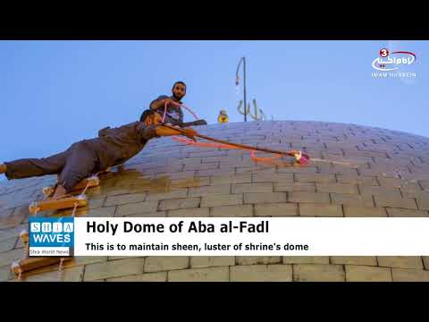 Servants Of Aba Al Fadl Al Abbas Begin Periodic Cleaning Work Of Holy Dome