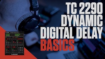 TC 2290 Dynamic Digital Delay Basics