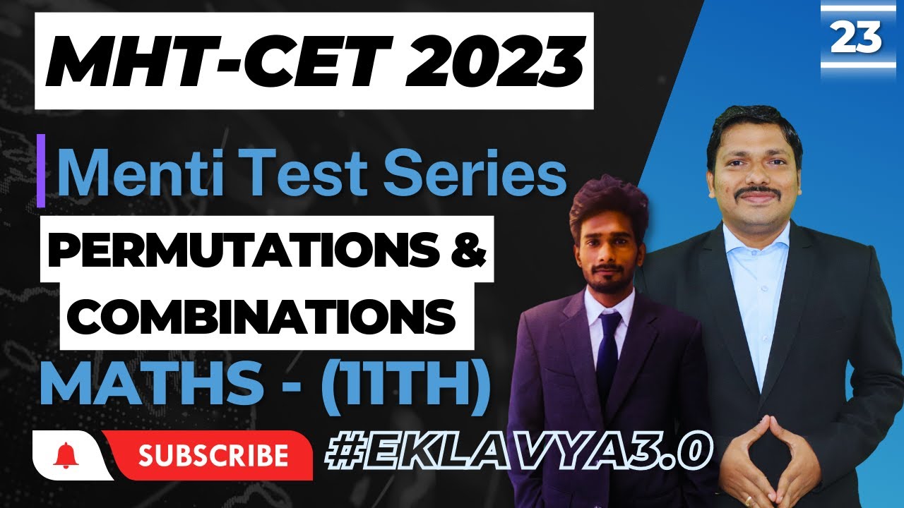 Permutations & Combinations: 11th Maths Menti Test for MHT-CET 2023 | Session 23 | Dinesh Sir