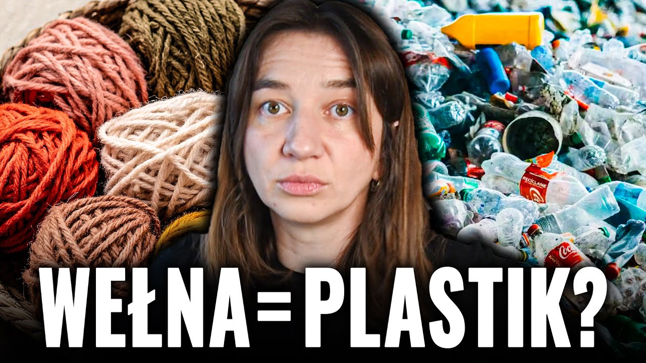 Kupujesz wełnę? Możliwe, że nosisz PLASTIK
