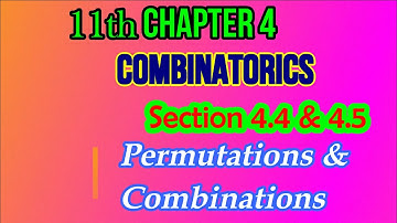 Permutations & Combinations | Class 11 | Chapter 4 Combinatorics