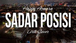 SADAR POSISI - HAPPY ASMARA (LIRIK COVER)
