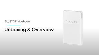 BLUETTI FridgePower | Unboxing & Overview