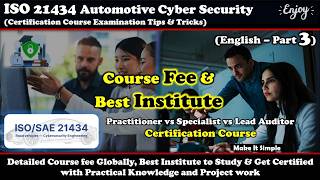 ISO 21434 Cyber Security Certification Course & Exam Tips (Part 3 - Course Fees & Best Institute)
