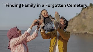 "Finding Family in a Forgotten Cemetery" | Interesting story