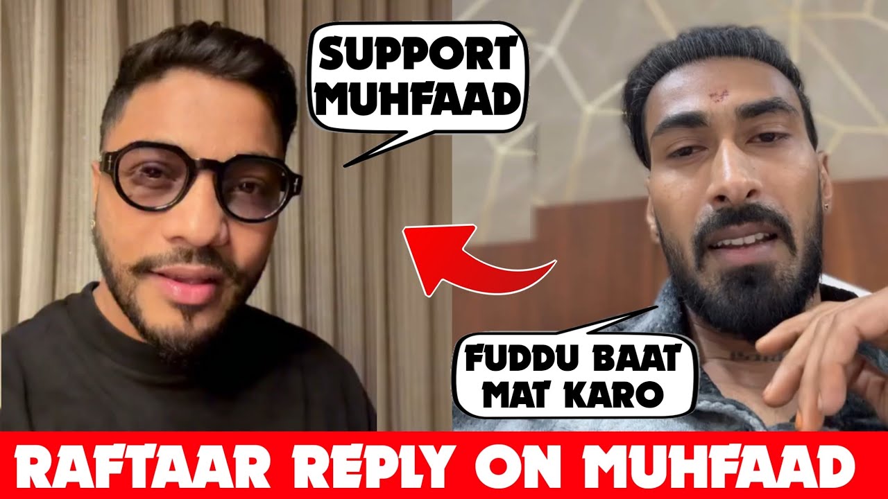 RAFTAAR SAID SUPPORT MUHFAAD 😱 - MUHFAAD REACT | RAFTAAR VS MUHFAAD LAFDA SOLVED ?