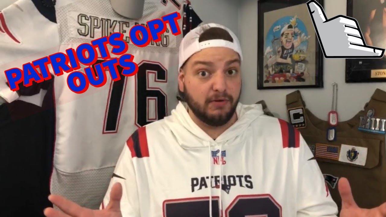 PATRIOTS OPT OUTS TO PAY ATTENTION TO