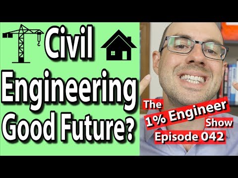 Is Civil Engineering a Good Major? | Does Civil Engineering have a good future? | 1% Engineer Ep 042