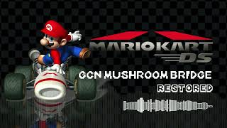 GCN Mushroom Bridge Restored - Mario Kart DS OST