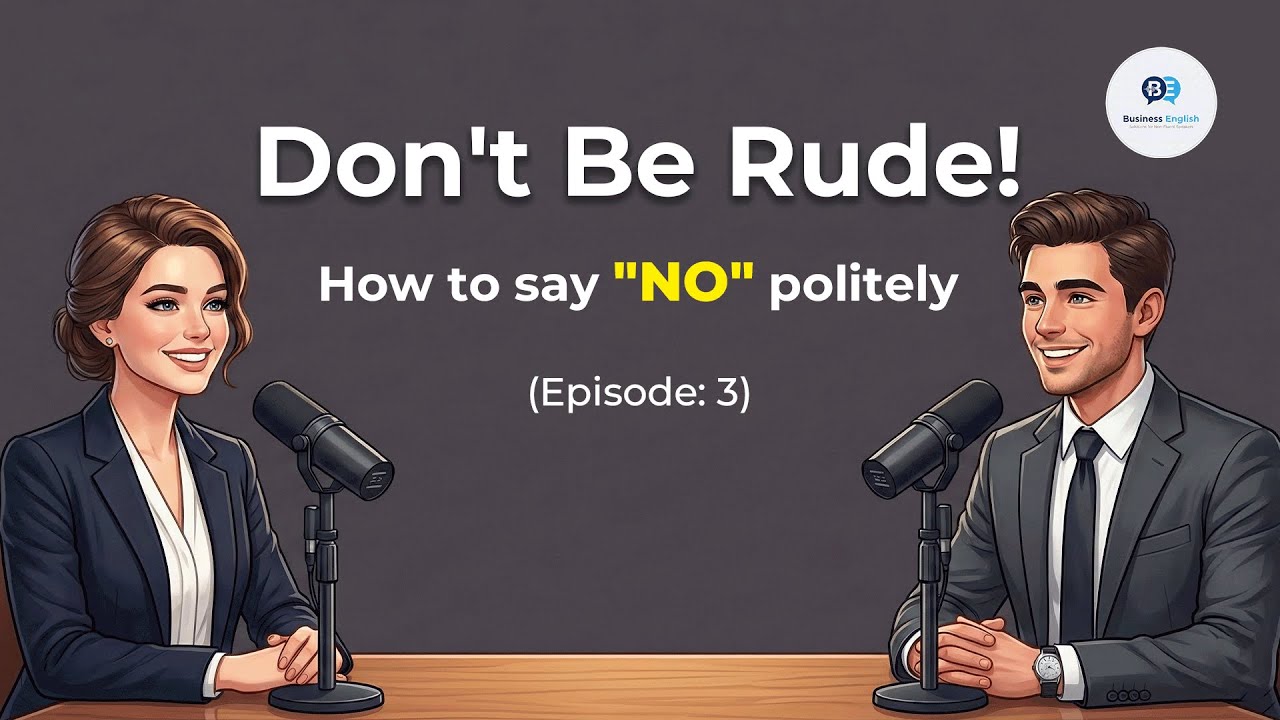 How to Say NO Politely | Business English | Episode 3 | English Podcast