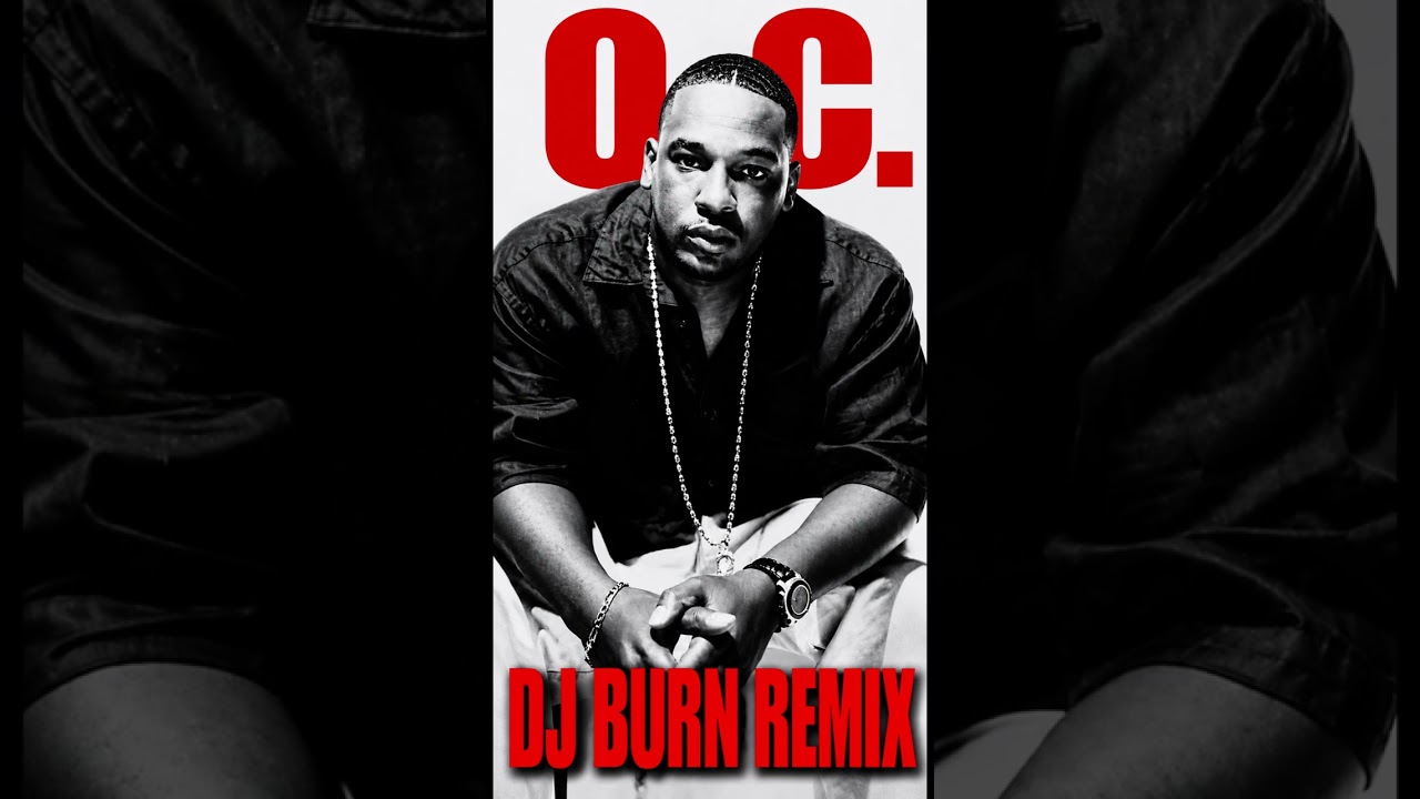 O.C. feat. Big L - Dangerous (DJ Burn Remix) - YouTube