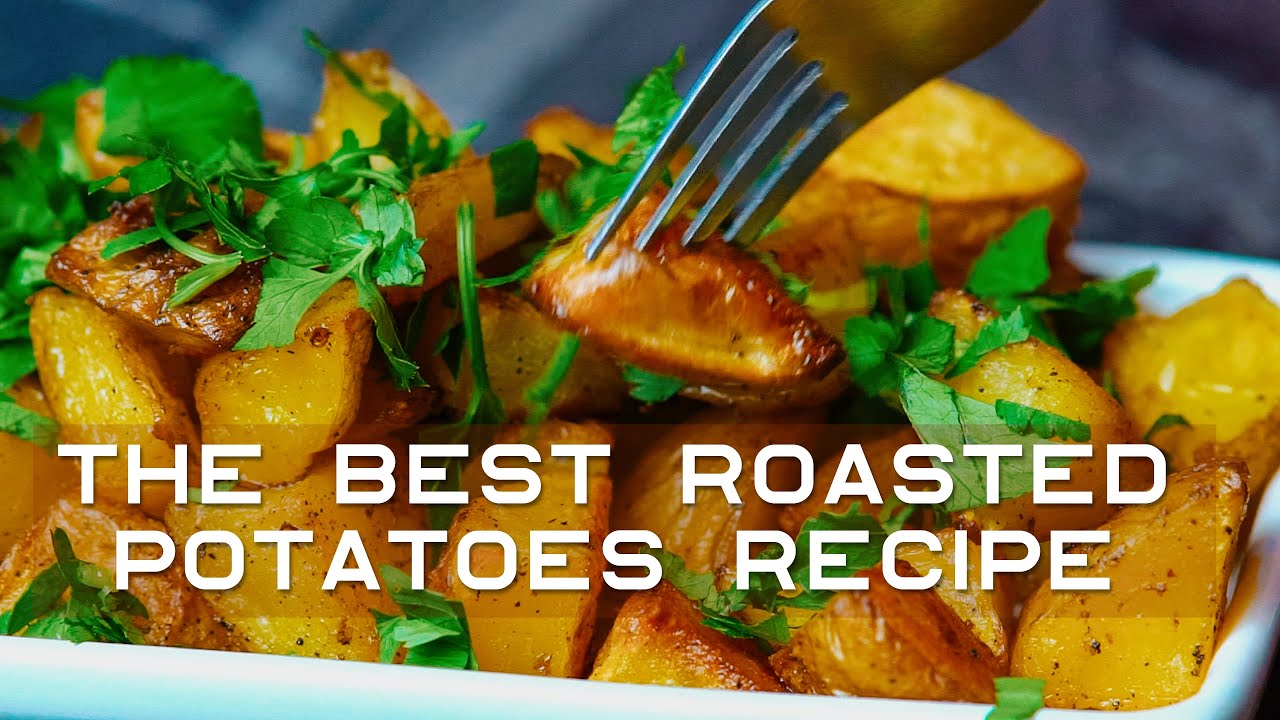The Best Roasted Potatoes Recipe YouTube