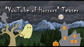 YouTube of Horrors Teaser