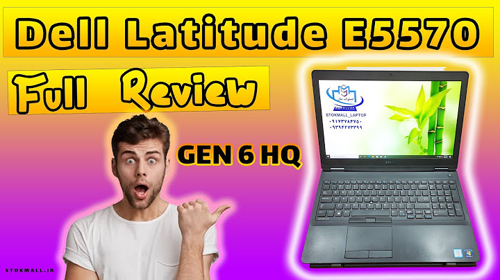 Dell latitude e5570 i7 6820hq review năm 2024