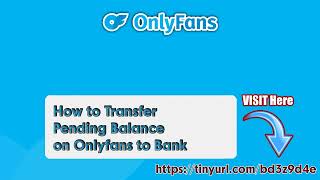 Transfer Pending Balance on Onlyfans to Bank or Paypal