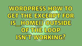 Wordpress: How to get the excerpt for is_home() outside of the loop isn't working