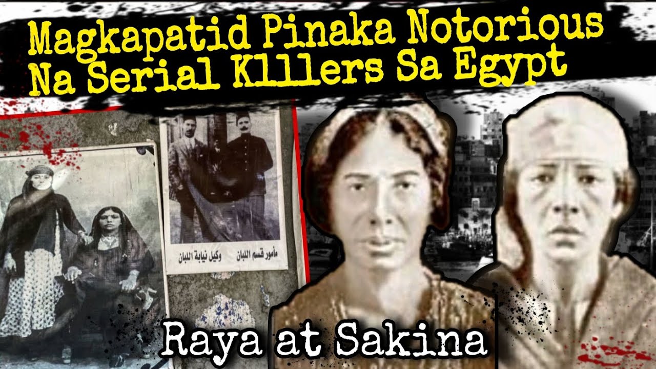 Ang Bizzare Case Ng Magkapatid Na Raya at Sakina Ng Egypt, Tagalog Crime Story 