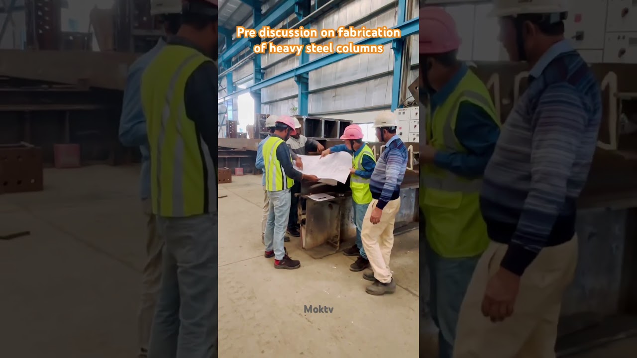 Pre discussion on fabrication of heavy steel column.