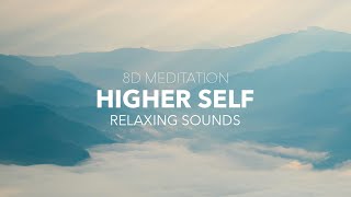 Connect to your Higher Self - 8D MEDITATION