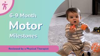6-9 Month Motor Milestones Is Baby Ready To Crawl?