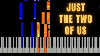 Just The Two Of Us  Piano Tutorial