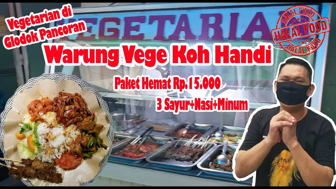 VEGETARIAN DI GLODOK PANCORAN | WARUNG VEGE KOH HANDI | PAKET HEMAT 15K
