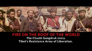FIRE ON THE ROOF OF THE WORLD #freetibet #ChushiGrangdruk #Tibetanresistance #Tibet