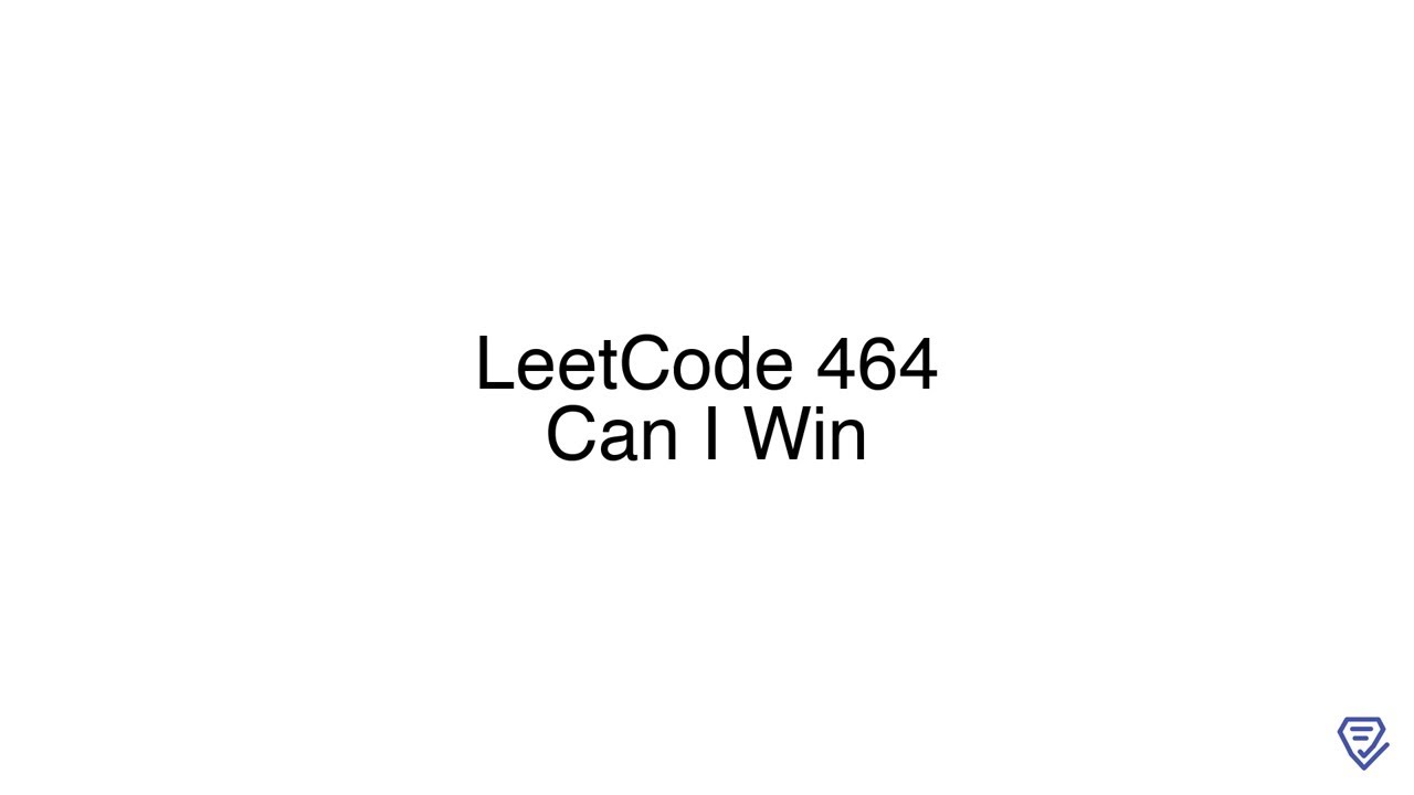 LeetCode 464: Can I Win - YouTube