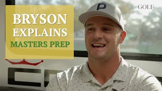 Bryson explains Masters prep, equipment changes, and course strategy