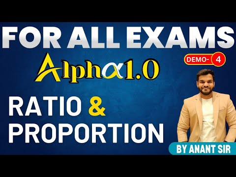 Maths Batch Demo - 4  | Alphα 1.0 - Zero to Infinity | Ratio & Proportion - 4  | Anant Sir