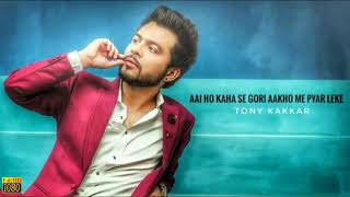 Aai ho kaha se Gori Aankho Me Pyar Leke