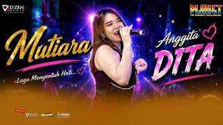 Anggita Dita   Mutiara   Planet Top Dangdut
