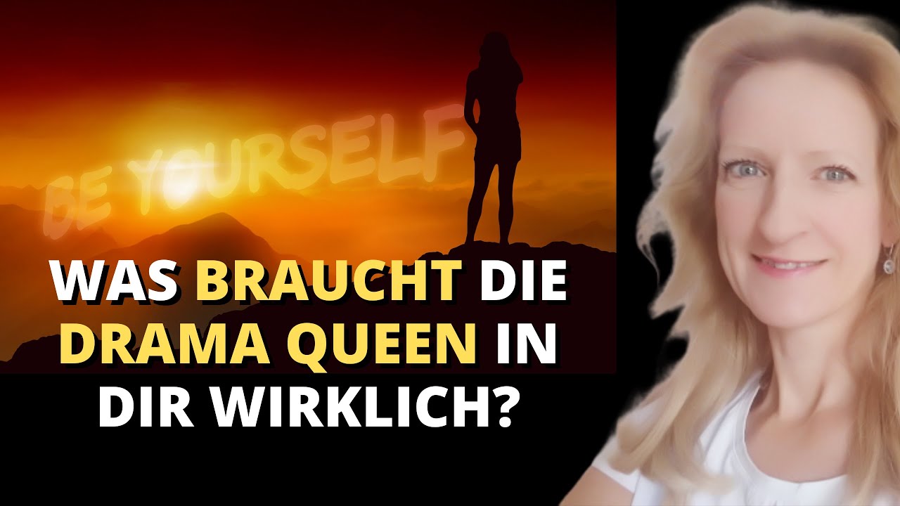 Unbewusste Muster - Was braucht die Drama Queen in Dir wirklich? | Mel Rentmeister