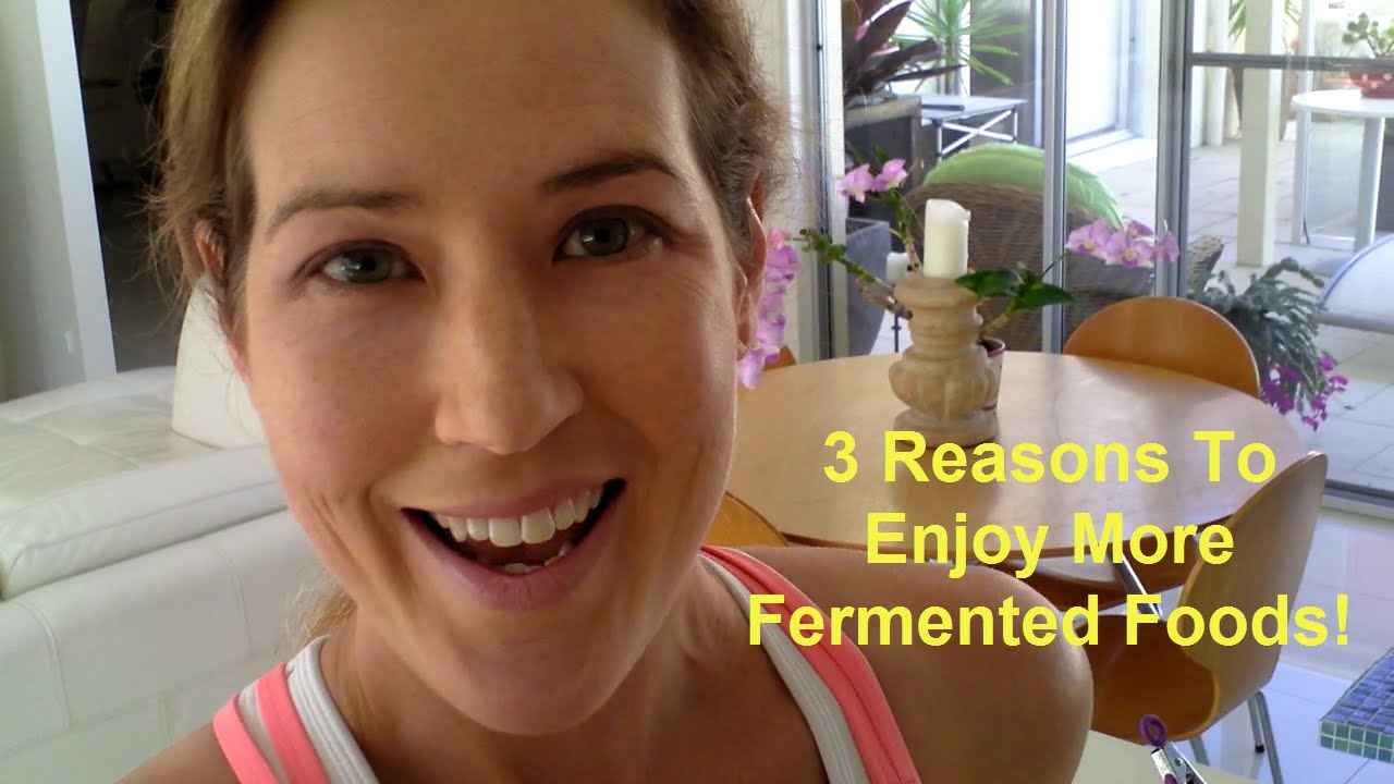 3 Reasons To Eat More Fermented Food!