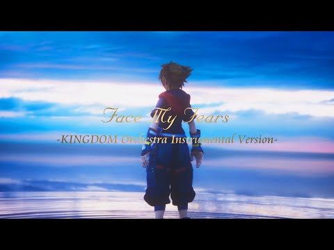 Face My Fears ~KINGDOM Orchestra Instrumental Version~ [KHO -World of Tres-]