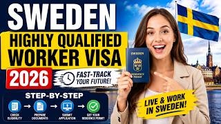 🇸🇪 Sweden Highly Qualified Worker Visa 2026: Fast-Track Your Residence Permit Step-by-Step