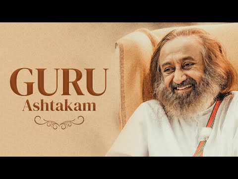 Guru Ashtakam | The Art of Living