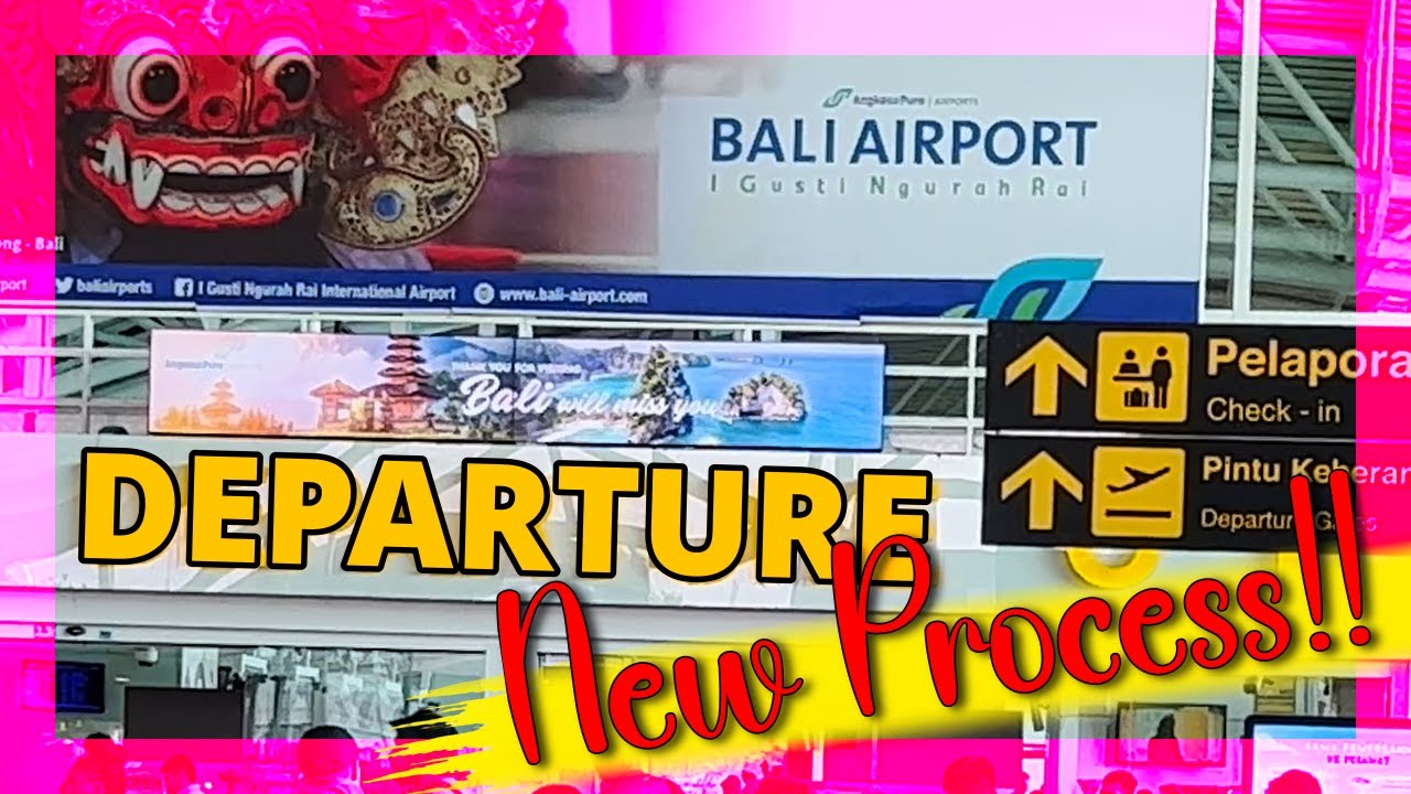 🆕2025 NEW Streamlined Departure Process BALI INTERNATIONAL AIRPORT