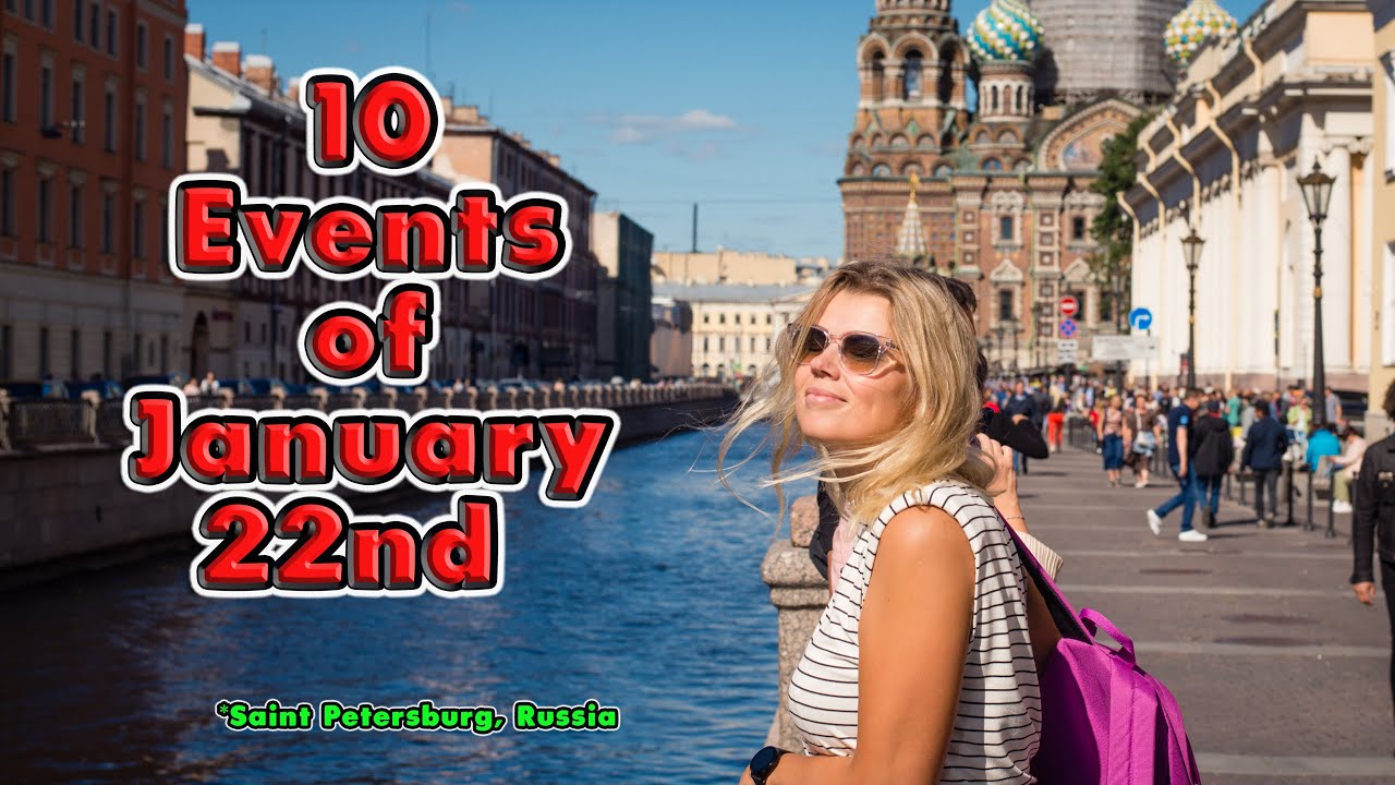 Top 10 Events Of January 22nd On This Day YouTube