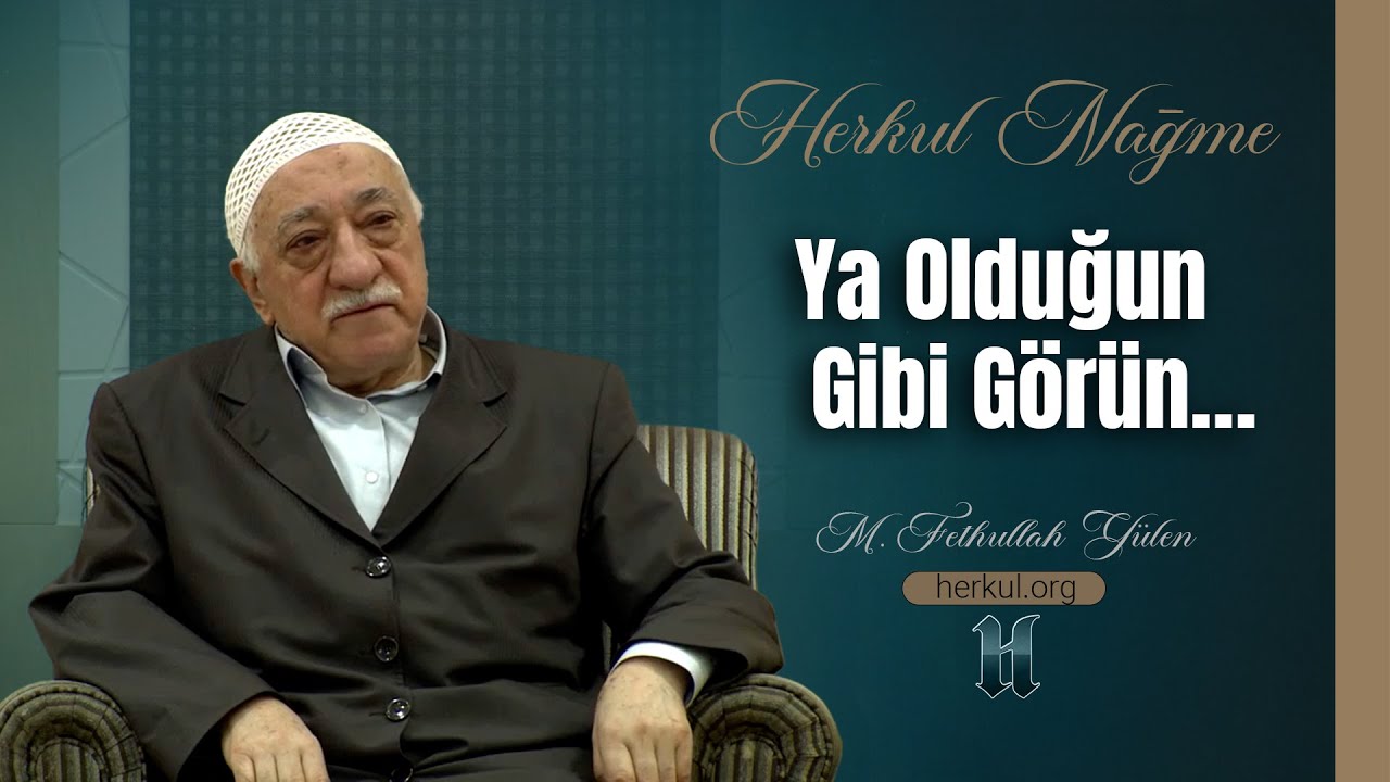 Nağme - 115 - | Ya Olduğun Gibi Görün… | M. Fethullah Gülen | (2012/09/13)