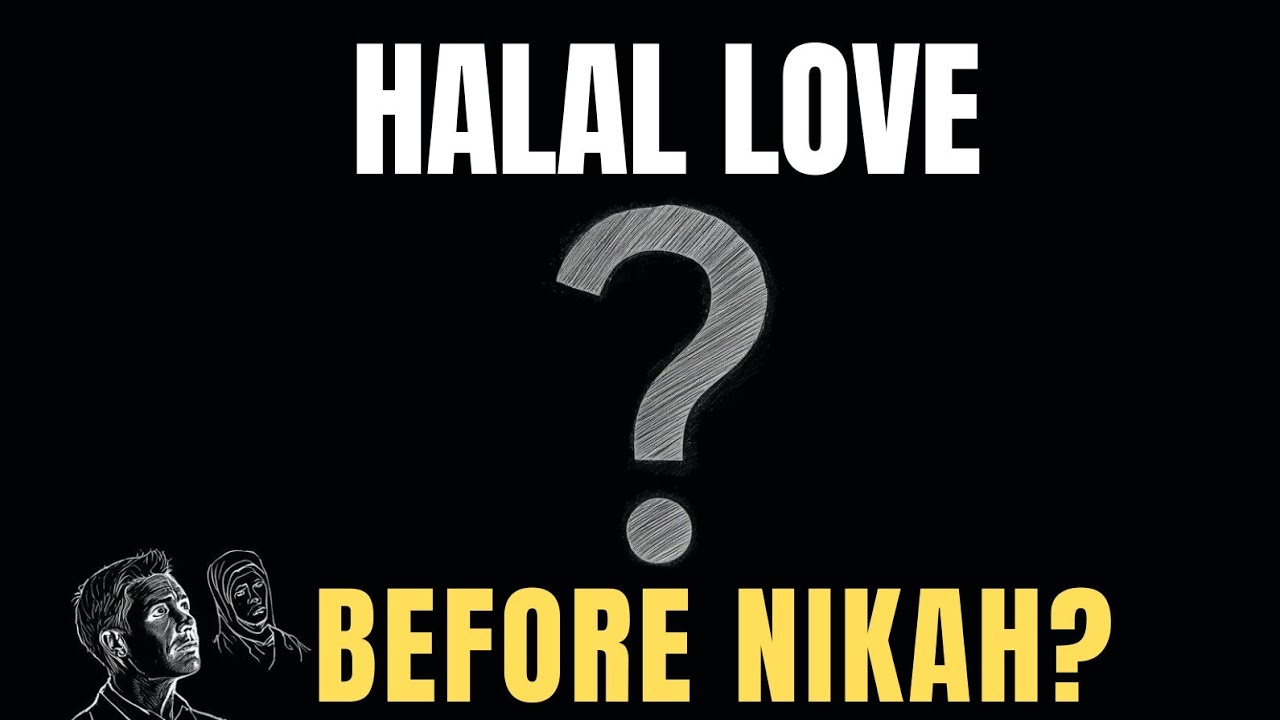 Halal Love Before Nikah | Islam Secret to pure love | Islamic relationship advice
