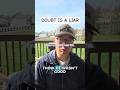 When Self-Doubt Tries to Stop You