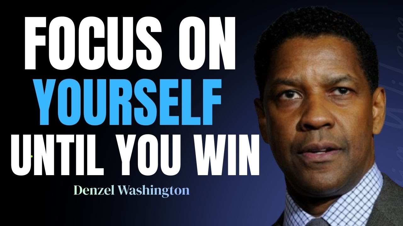 Focus On Yourself Until You Win In 2026 | Denzel Washington Motivation