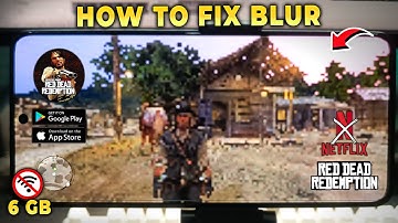 How to Fix BLUR in Red Dead Redemption Mobile (Android) | Clear Graphics 2025🔥
