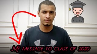 My message to class of 2020